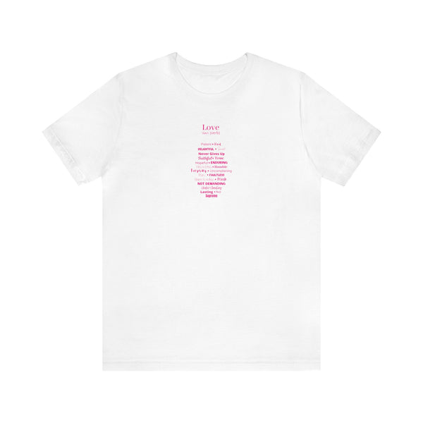 Love Definition- Unisex Jersey Short Sleeve Tee (PNK Lettering)