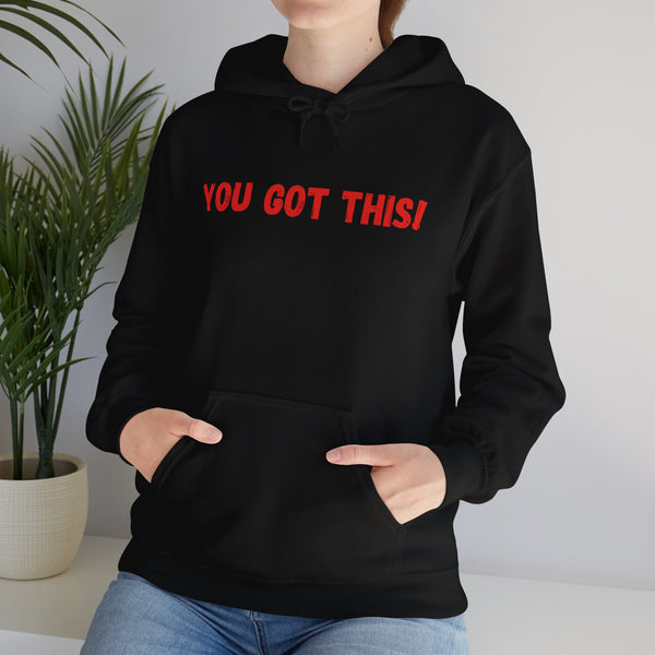 You Got This!- Unisex Heavy Blend™ Hoodie (RD Lettering)