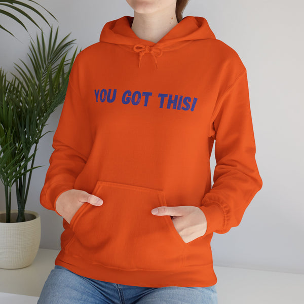 You Got This!- Unisex Heavy Blend™ Hoodie (BLU Lettering)