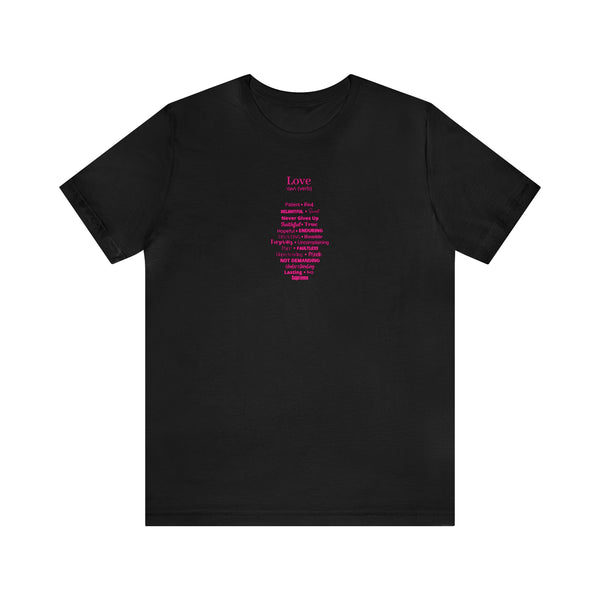 Love Definition- Unisex Jersey Short Sleeve Tee (PNK Lettering)