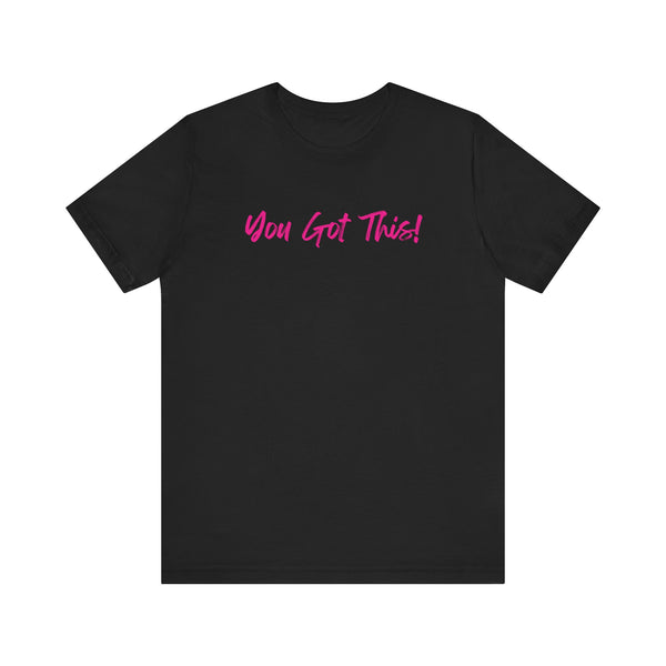 Think Pink: You Got This! Jersey Tee