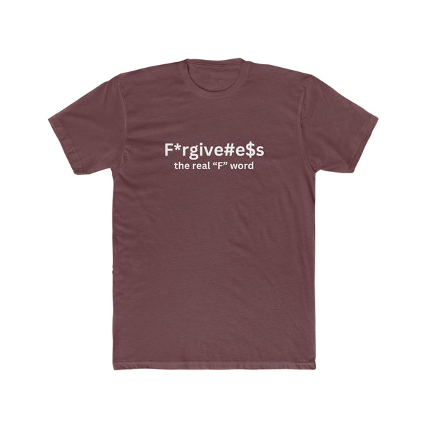 Forgiveness, the Real "F" Word T-shirt