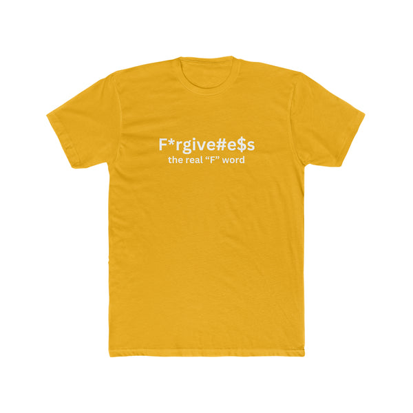 Forgiveness, the Real "F" Word T-shirt