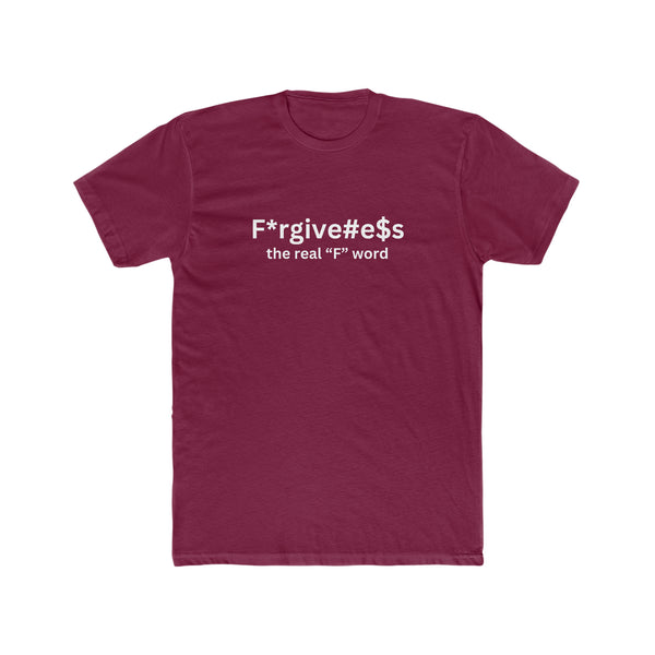 Forgiveness, the Real "F" Word T-shirt