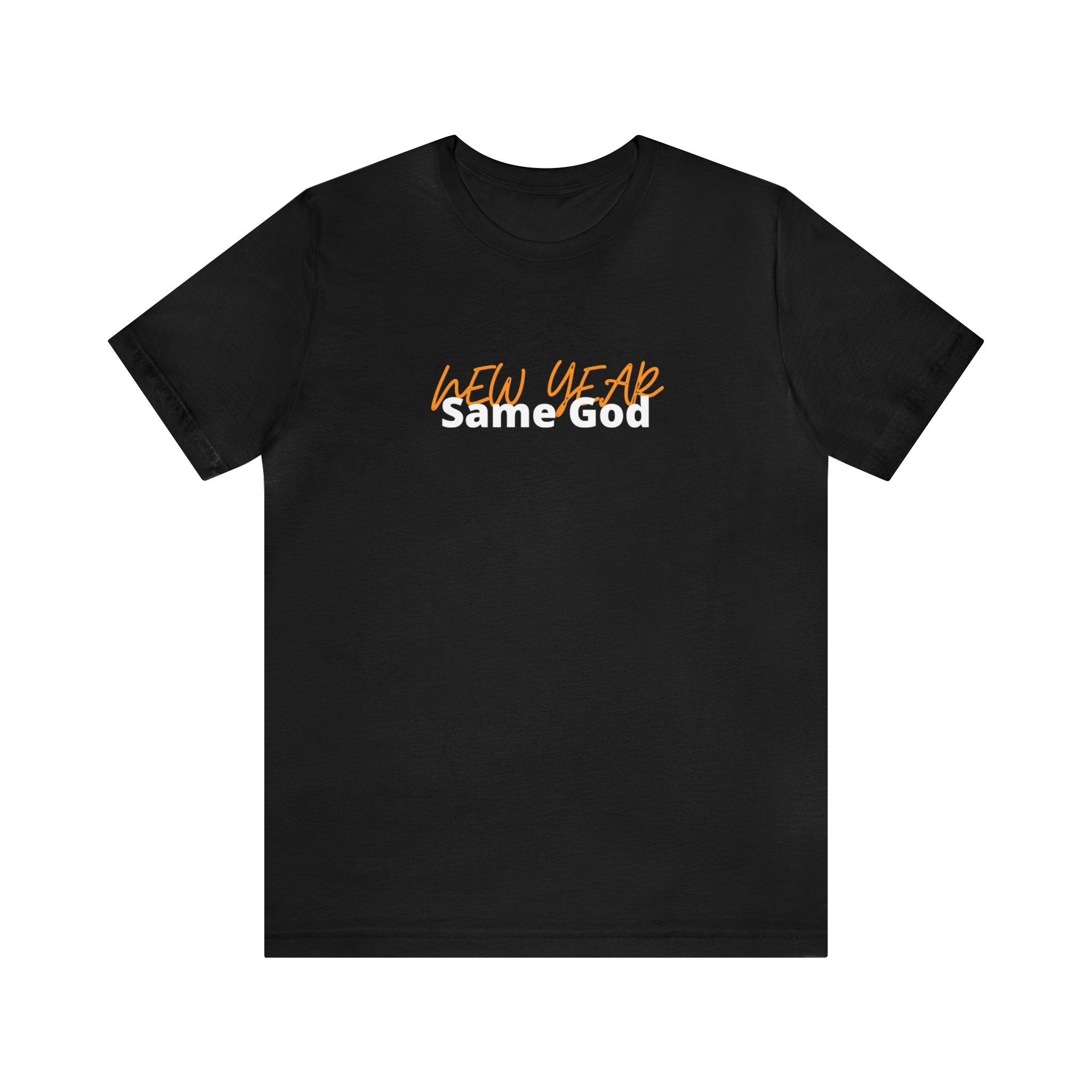 New Year, Same God- Unisex Jersey Short Sleeve Tee