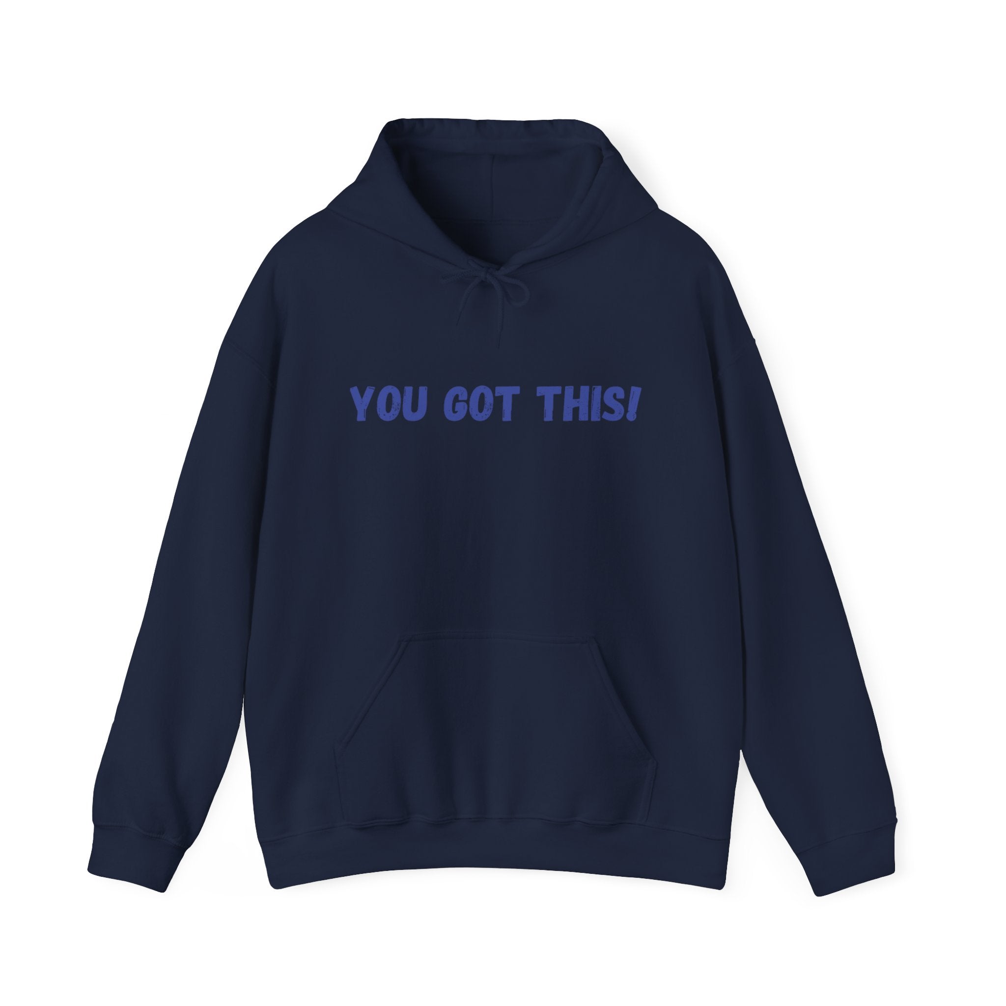 You Got This!- Unisex Heavy Blend™ Hoodie (BLU Lettering)