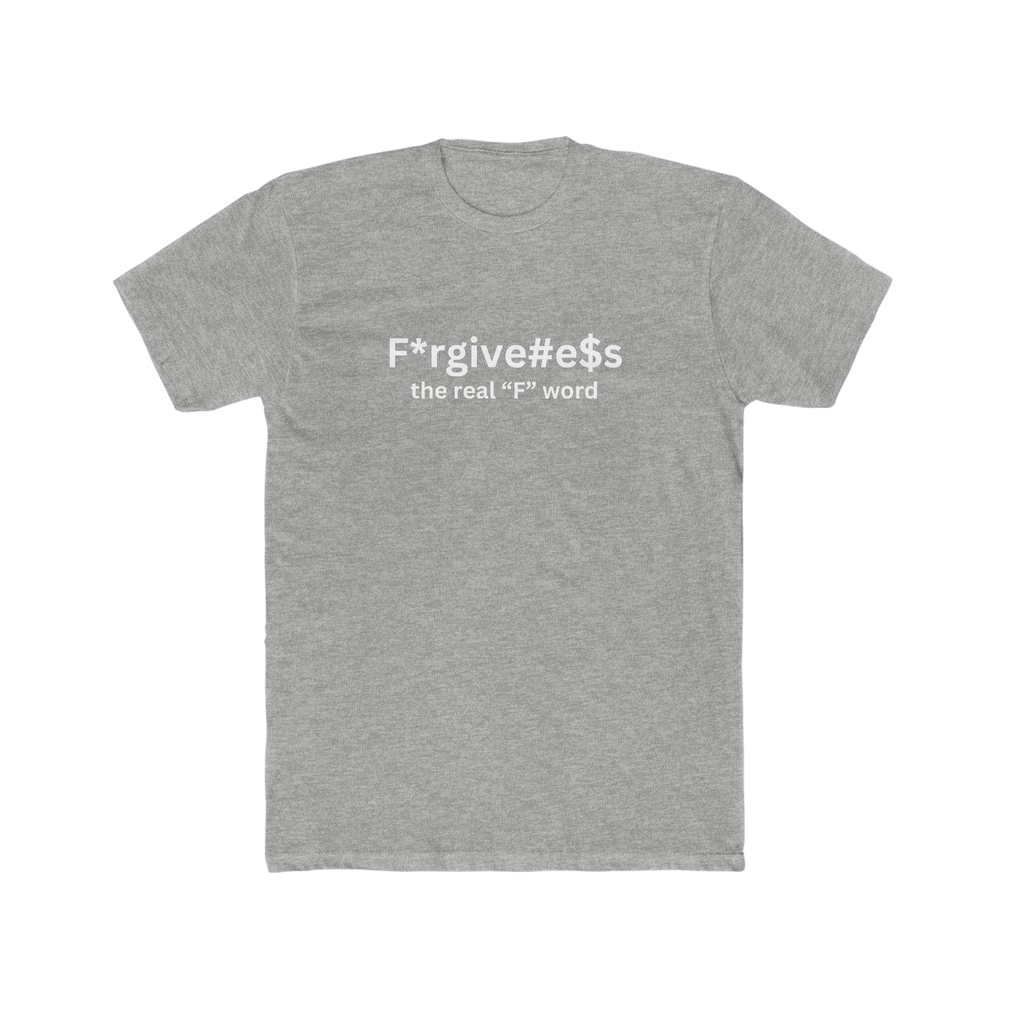 Forgiveness, the Real "F" Word T-shirt