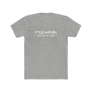 Forgiveness, the Real "F" Word T-shirt