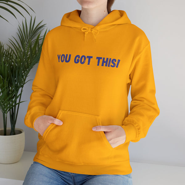 You Got This!- Unisex Heavy Blend™ Hoodie (BLU Lettering)