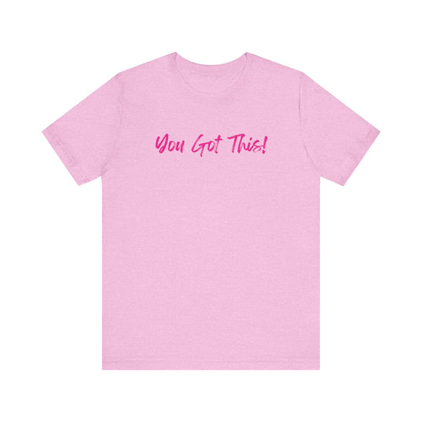 Think Pink: You Got This! Jersey Tee