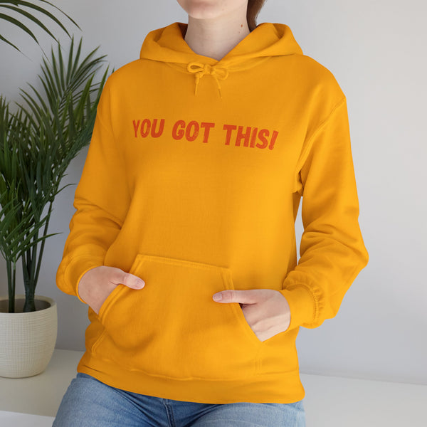 You Got This!- Unisex Heavy Blend™ Hoodie (ORG Lettering)