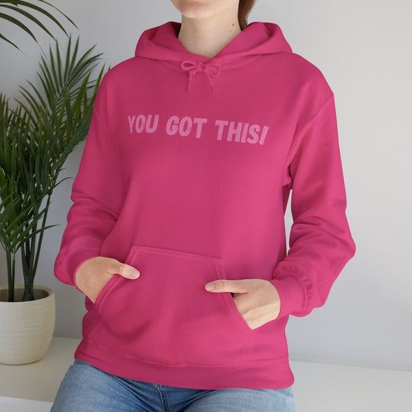 You Got This!- Unisex Heavy Blend™ Hoodie (PNK Lettering)