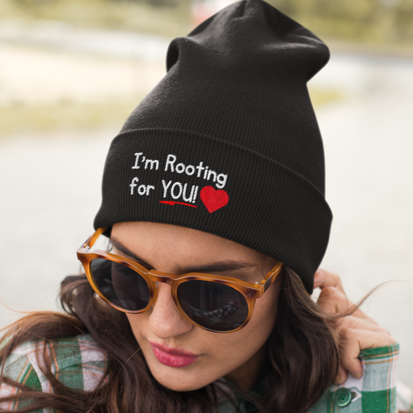 I'm Rooting for YOU! Beanie (Embroidered)