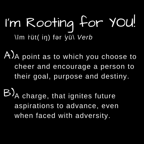 I'm Rooting for YOU! Definition Sweatshirt